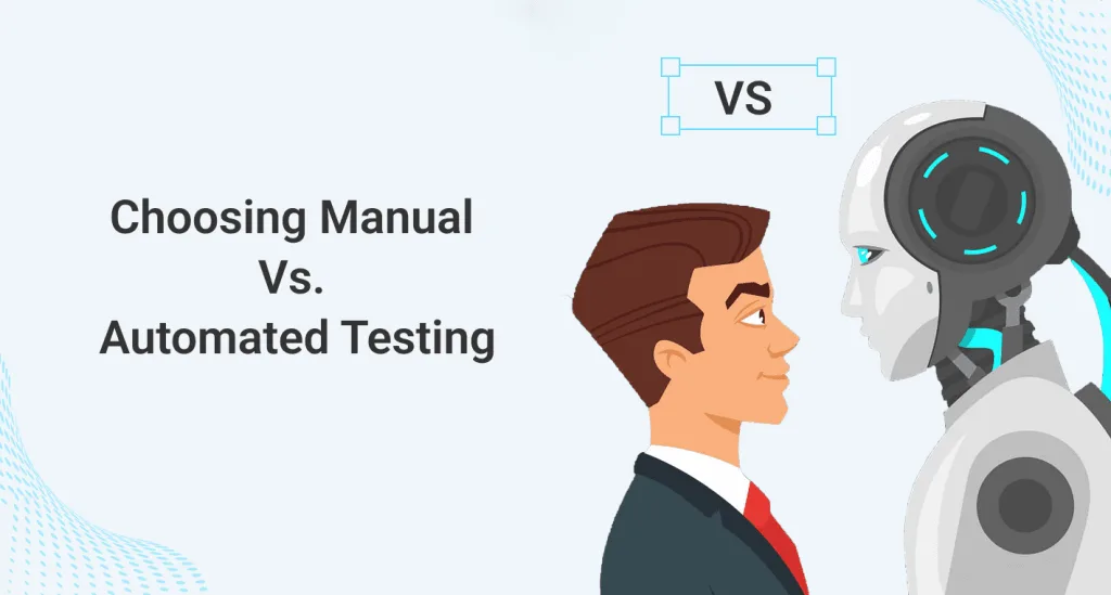 Manual Testing vs Automation Testing: Which is Best for You? 3 between-testing