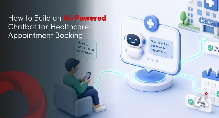 Healthcare Chatbot Development: Building an AI Appointment Booking Assistant 7 How to Build an AI-Powered Chatbot for Healthcare Appointment Booking